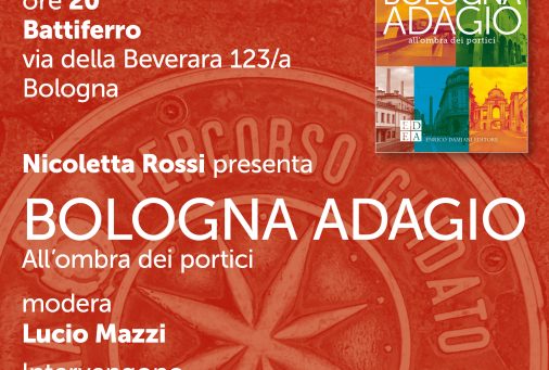 “Bologna adagio” al Battiferro