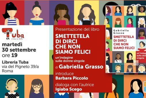 &ldquo;Smettetela di dirci che non siamo felici&rdquo; alla Libreria Tuba di Roma