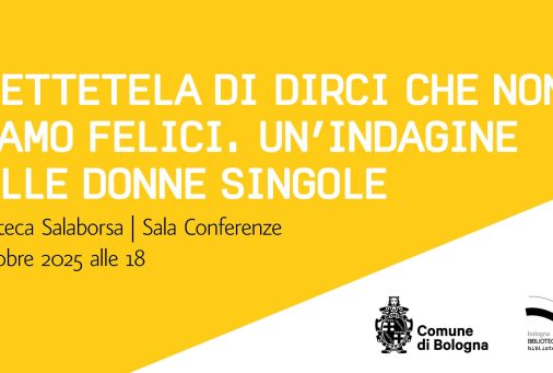 “Smettetela di dirci che non siamo felici” alla Biblioteca Salaborsa di Bologna