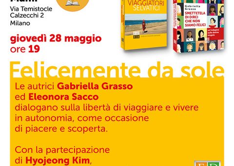 &ldquo;Felicemente da sole&rdquo; con Gabriella Grasso ed Eleonora Sacco alla Libreria Mam&igrave;