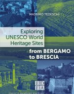 Exploring UNESCO World Heritage Sites from Bergamo to Brescia